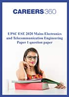 UPSC ESE 2020 Mains Electronics and Telecommunication Engineering Paper 1 question paper