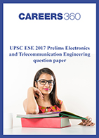 UPSC ESE 2017 Prelims Electronics and Telecommunication Engineering question paper