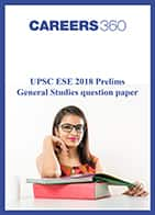 UPSC ESE 2018 Prelims General Studies question paper