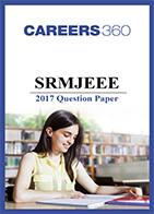 SRMJEEE 2017 Question Paper