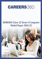 HPBOSE Class 12 Term 1 Computer Model Paper 2021-22