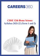 CBSE 12th Home Science Syllabus 2021-22 (Term 1 and 2)