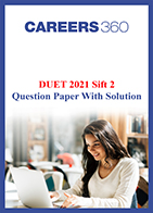DUET 2021 Shift 2 Question Paper with Solution
