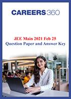 JEE Main 2021 Feb 25 Question Paper and Answer Key