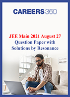 JEE Main 2021 August 27 Question Paper with Solutions by Resonance