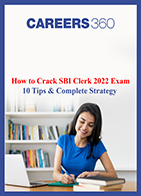 Download tips and strategy on how to crack SBI Clerk 2022 exam