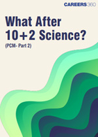 What After 10+2 Science? PCM (Part-2)