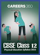 CBSE Class 12 Physical Education Syllabus 2023