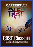CBSE Class 11 Hindi (Elective) Syllabus 2023