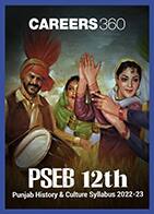 PSEB 12th Punjab History & Culture Syllabus 2022-23