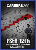 PSEB 12th Fundamentals of E-Business Syllabus 2022-23