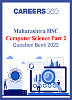 Maharashtra HSC Computer Science Part 2 Question Bank 2022