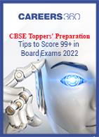 CBSE Toppers' Preparation Tips to Score 99+ in Boards