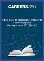 CBSE Class 10 Mathematics (Standard) Sample Paper and Marking Scheme 2022 (Term 2)