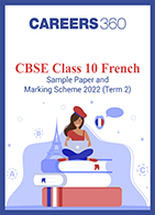 CBSE Class 10 French Sample Paper and Marking Scheme 2022 (Term 2)