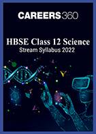 HBSE Class 12 Science Stream Syllabus 2022