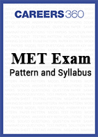 MET Exam Pattern and Syllabus