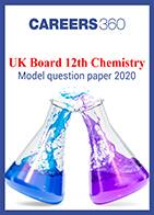 UK Board 12th Chemistry Model question paper 2020