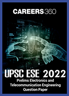 UPSC ESE 2022 Prelims Electronics and Telecommunication Engineering Question Paper