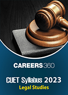 CUET Syllabus 2023 - Legal Studies