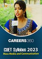 CUET Syllabus 2023 - Mass Media and Communication