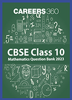 CBSE Class 10 Mathematics Question Bank 2023