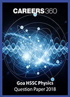 Goa HSSC Physics Question Paper 2018
