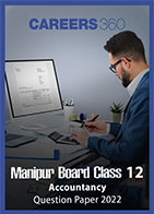 Manipur Board Class 12 Accountancy Question Paper 2022