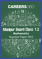 Manipur Board Class 12 Mathematics Question Paper 2022