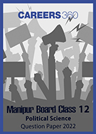 Manipur Board Class 12 Political Science Question Paper 2022