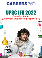UPSC IFS 2022 Question Papers (Chemical Engineering Paper 1 & 2)