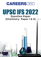 UPSC IFS 2022 Question Papers (Chemistry Paper 1 & 2)