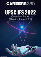 UPSC IFS 2022 Question Papers (Physics Paper 1 & 2)
