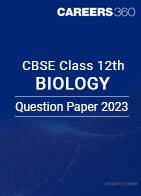 CBSE Class 12th Biology Question Paper 2023