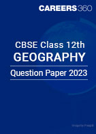 CBSE Class 12th Geography Question Paper 2023