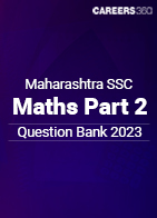 Maharashtra SSC Maths Part 2 Question Bank 2023