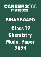 Bihar Board Class 12 Chemistry Model Paper 2024