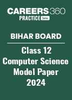 Bihar Board Class 12 Computer Science Model Paper 2024