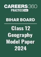 Bihar Board Class 12 Geography Model Paper 2024