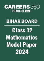 Bihar Board Class 12 Mathematics Model Paper 2024