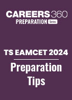 TS EAMCET 2024 Preparation Tips
