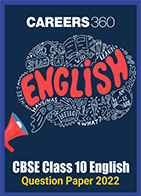 CBSE Class 10 English Question Paper 2022