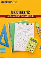 UK Class 12 Mathematics Syllabus 2023-24