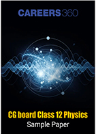 CG Board Class 12 Physics Sample Paper