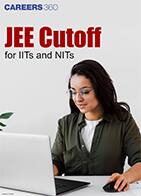 Previous Year's JEE Main Cut off for IITs & NITs