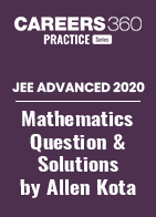 JEE Advanced 2020 Mathematics Question Paper with Solutions by Allen Kota