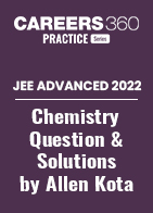 JEE Advanced 2022 Chemistry Question Paper with Solutions by Allen Kota