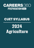 CUET Syllabus 2024 - Agriculture