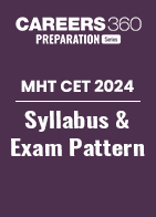 MHT CET 2024 Syllabus & Exam Pattern