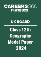 UK Board Class 12th Geography Model Paper 2024 PDF